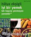 İyi Bir Yemek Tek Başına Yenmeyen Yemektir