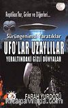 Sürüngenimsi Yaratıklar UFO'lar Uzaylılar & Yeraltındaki Gizli Dünyalar