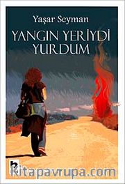 Yangın Yeriydi Yurdum