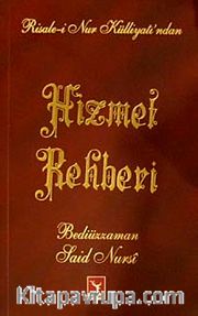 Hizmet Rehberi / Bediüzzaman Said Nursi <br /> Risale-i Nur Külliyatı'ndan (Lügatlı)