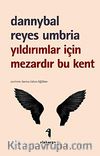 Yıldırımlar İçin Mezardır Bu Kent