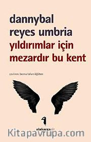 Yıldırımlar İçin Mezardır Bu Kent