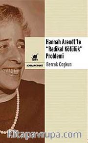 Hannah Arendt'te "Radikal Kötülük" Problemi