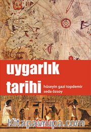 Uygarlık Tarihi / Hüseyin Gazi Topdemir