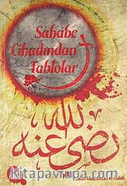 Sahabe Cihadından Tablolar