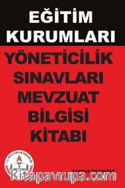 Eğitim Kurumları Yöneticilik Sınavları Mevzuat Bilgisi Kitabı