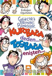 Çocuklara Eğlenceli Bilmeceler <br /> Kurbağa Deden...Tosbağa Enişten...