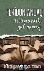 Üstümüzdeki Gül Yaprağı