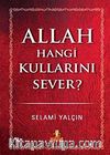 Allah Hangi Kullarını Sever