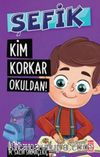 Kim Korkar Okuldan! / Şefik