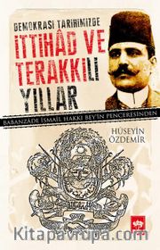 Demokrasi Tarihimizde İttihad ve Terakkili Yıllar