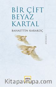 Bir Çift Beyaz Kartal (Ciltli)