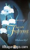 İnci Çiçeği Hazreti Fatıma (r.a.)