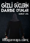 Gizli Güçlerin Darbe Oyunları