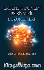 Ergenlik Dönemi Psikiyatrik Bozukluklar