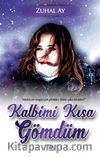 Kalbimi Kışa Gömdüm