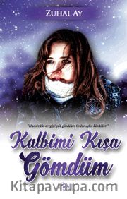 Kalbimi Kışa Gömdüm