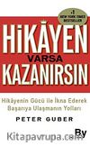 Hikayen Varsa Kazanırsın & Hikayenin Gücü ile İkna Ederek Başarıya Ulaşmanın Yolları