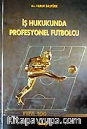İş Hukukunda Profesyonel Futbolcu
