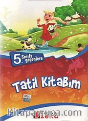 5. Sınıfa Geçenlere Tatil Kitabım