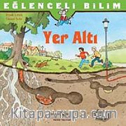 Yer Altı / Eğlenceli Bilim