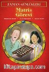 Zaman Günlükleri 4 - Matris Görevi