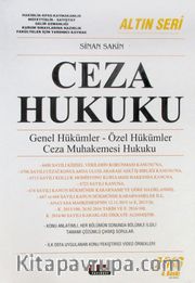 Ceza Hukuku Genel Hükümler - Özel Hükümler - Ceza Muhakemesi Hukuku / Altın Seri