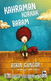 Kahraman Korkak Babam