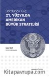 Dördüncü Güç 21. Yüzyılda Amerikan Büyük Stratejisi