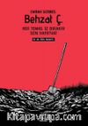 Behzat Ç. 10. Yıl Özel Baskı & Her Temas İz Bırakır - Son Hafriyat