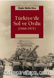 Türkiye'de Sol ve Ordu (1960-1971)