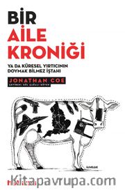 Bir Aile Kroniği ya da Küresel Yırtıcının Doymak Bilmez İştahı