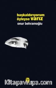 Başkaldırıyorum Öyleyse Varız