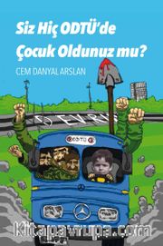 Siz Hiç ODTÜ'de Çocuk Oldunuz mu?