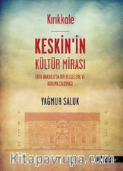 Kırıkkale Keskin’in Kültür Mirası