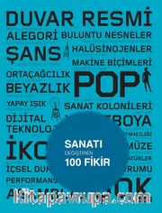 Sanatı Değiştiren 100 Fikir