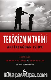 Terörizmin Tarihi  <br /> Antikçağdan IŞİD’e