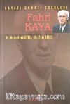 Fahri Kaya Hayatı-Sanatı-Eserleri
