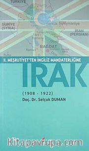 II. Meşrutiyet'ten İngiliz Mandaterliğine Irak (1908-1922)