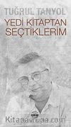 Yedi Kitaptan Seçtiklerim
