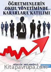 Öğretmenlerin Okul Yönetiminde Kararlara Katılımı