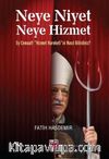 Neye Niyet Neye Hizmet
