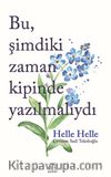 Bu, Şimdiki Zaman Kipinde Yazılmalıydı