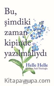 Bu, Şimdiki Zaman Kipinde Yazılmalıydı