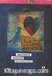 Mevsimsiz Arzular