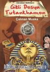 Gizli Dosya Tutankhamon & Çalınan Muska