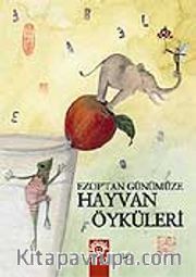 Ezop'tan Günümüz Hayvan Öyküleri