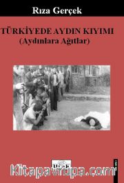 Türkiye’de Aydın Kıyımı <br /> Aydınlara Ağıtlar