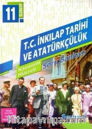 11. Sınıf T. C. İnkılap Tarihi ve Atatürkçülük Kazanım Hücreli Soru Bankası