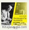 Heidegger’in Kulübesi